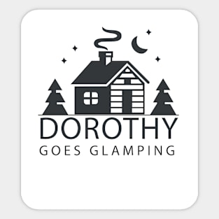 Dorothy Goes Glamping Sticker